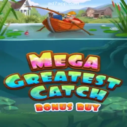 MegaGreatestCatchBonusBuy: A Leading Gaming Experience from AD7.games